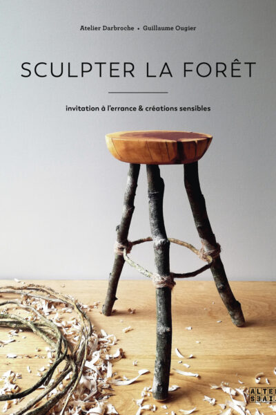 SCULPTER LA FORÊT