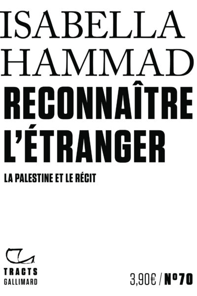 RECONNAÎTRE L'ETRANGER - LA PALESTINE ET LE RECIT