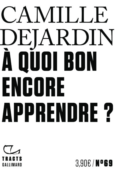 À QUOI BON ENCORE APPRENDRE ? 69