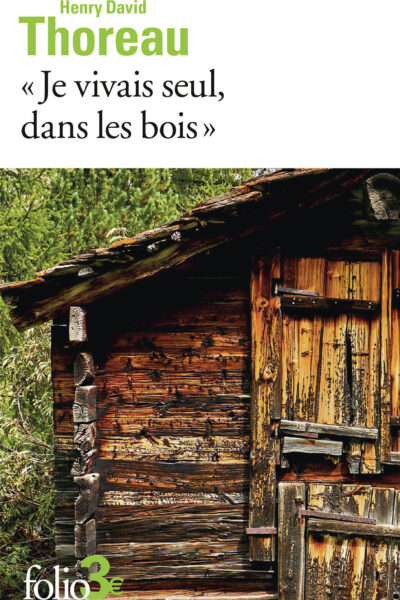 "JE VIVAIS SEUL, DANS LES BOIS"