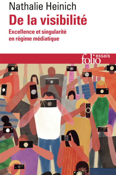 DE LA VISIBILITE - EXCELLENTE ET SINGULARITE EN REGIME MEDIATIQUE