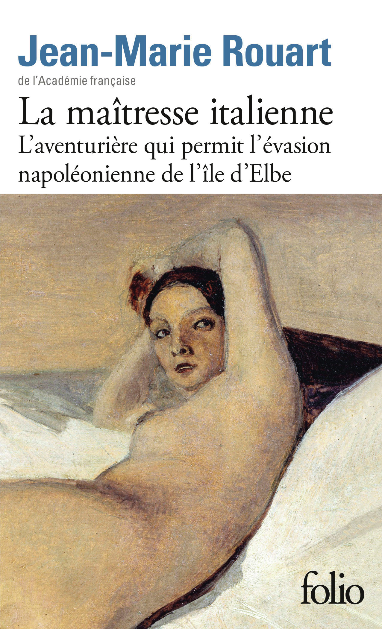 LA MAÎTRESSE ITALIENNE / L'AVENTURIERE QUI PERMET L'EVASION NAPOLEONIENNE DE L'ÎLE D'ELBE