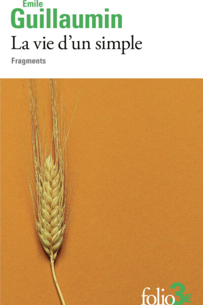 LA VIE D'UN SIMPLE - FRAGMENTS