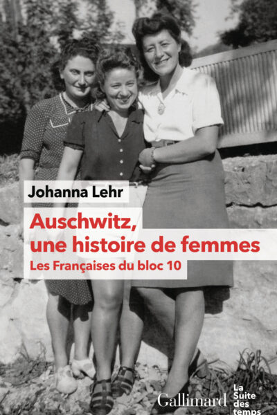 AUSCHWITZ, UNE HISTOIRE DE FEMMES