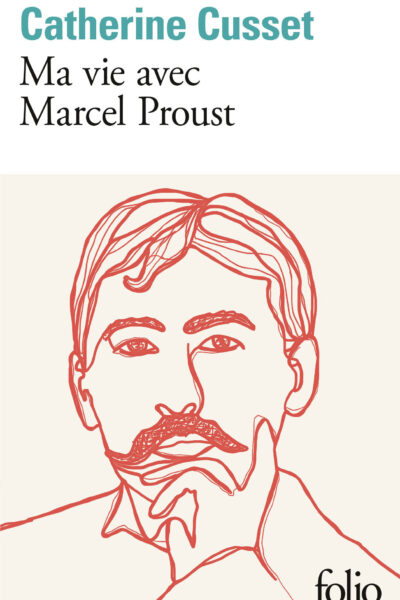 MA VIE AVEC MARCEL PROUST