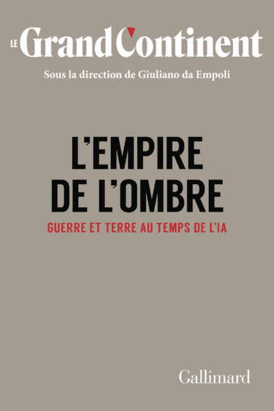 L'EMPIRE DE L'OMBRE - GUERRE ET TERRE AU TEMPS DE l'IA