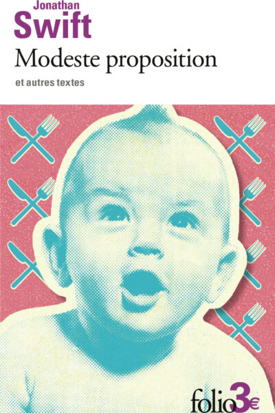 MODESTE PROPOSITION ET AUTRES TEXTES