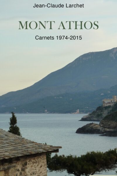 MONT ATHOS - CARNETS 1974-2015