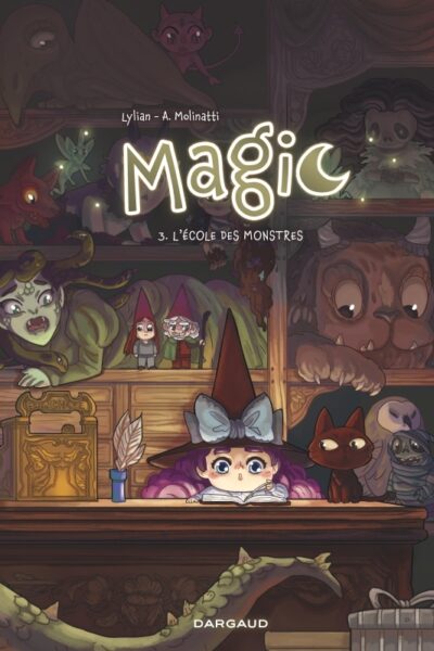 MAGIC - TOME 3 - L'ECOLE DES MONSTRES