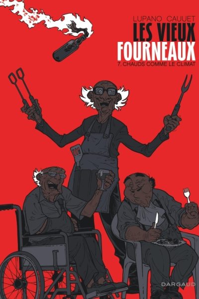 LES VIEUX FOURNEAUX T07 CHAUDS COMME LE CLIMAT