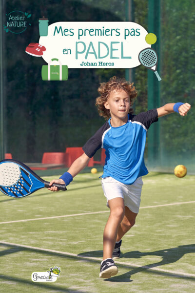 MES PREMIERS PAS EN PADEL - ATELIER NATURE