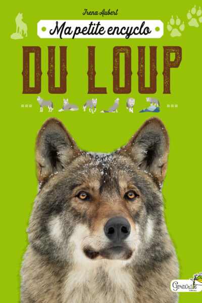 MA PETITE ENCYCLO DU LOUP