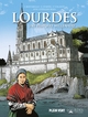 LOURDES - UNE HISTOIRE MILLENAIRE