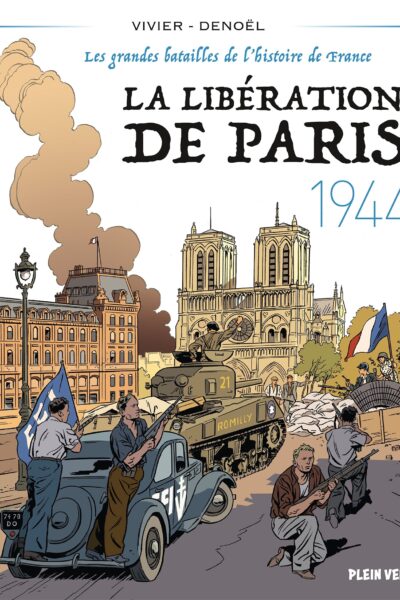 LA LIBERATION DE PARIS - 1944
