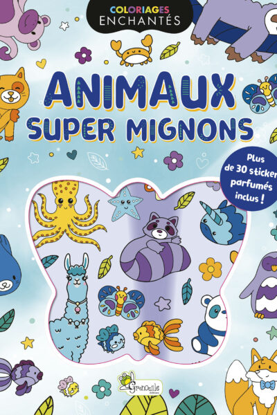 COLORIAGES ENCHANTES - ANIMAUX SUPER MIGNONS