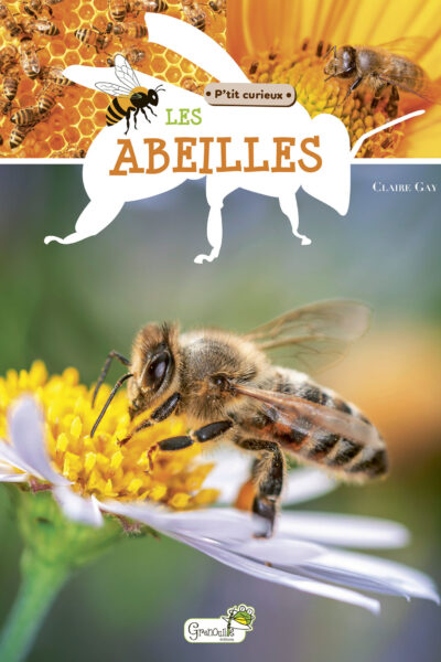 LES ABEILLES - P'TIT CURIEUX