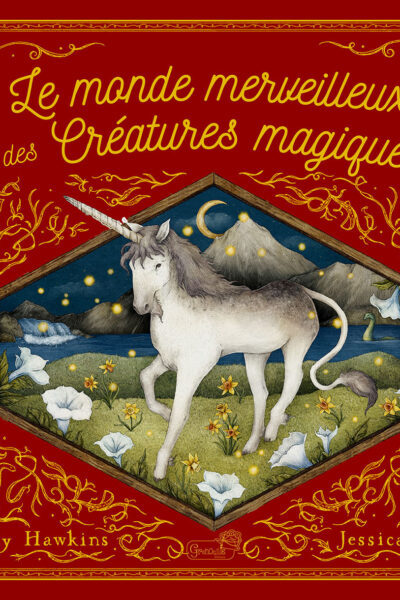 LE MONDE MERVEILLEUX DES CREATURES MAGIQUES