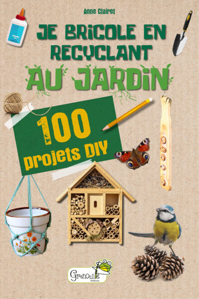 JE BRICOLE EN RECYCLANT AU JARDIN