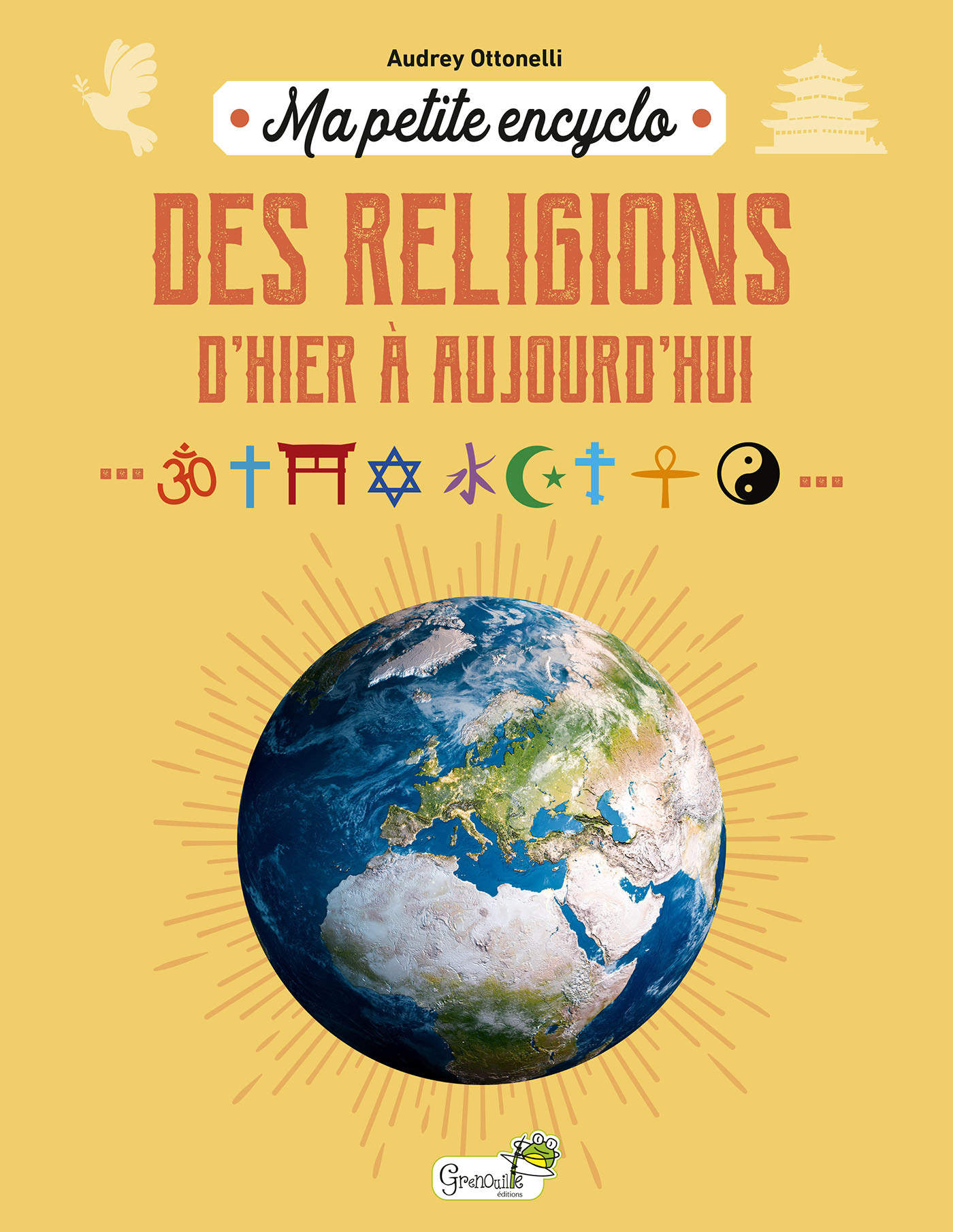 MA PETITE ENCYCLO DES RELIGIONS D4HIER A AUJOURD'HUI