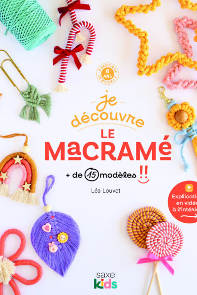 JE DECOUVRE LE MACRAME + DE 15 MODELES