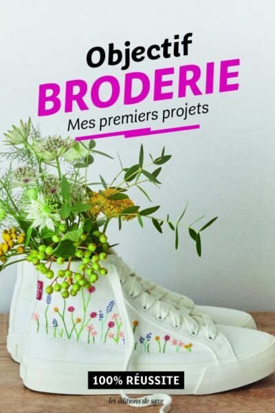 OBJECTIF BRODERIE : MES PREMIERS PROJETS