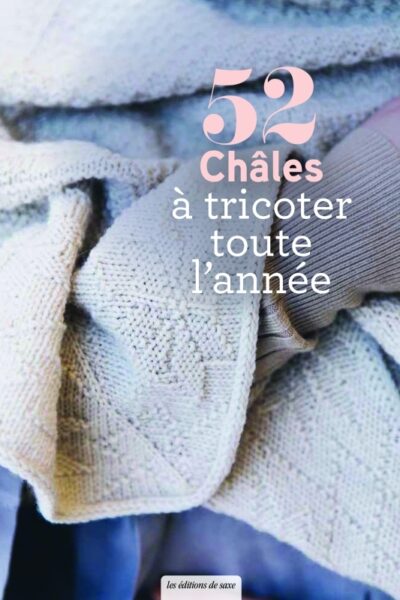 52 CHALES A TRICOTER TOUTE L'ANNEE