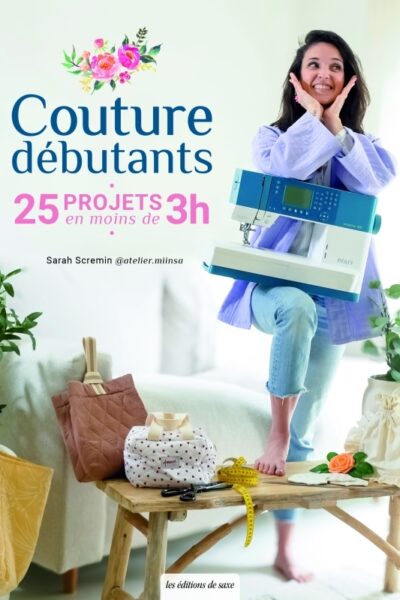COUTURE DEBUTANTS - 25 PROJETS EN MOINS DE 3 HEURES