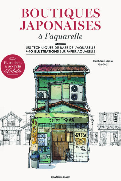 PLANCHES & SECRETS D'ARTISTES : BOUTIQUES JAPONAISES A L'AQUARELLE
