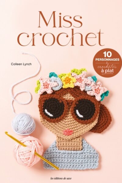MISS CROCHET - 10 PERSONNAGES A CROCHETER A PLAT