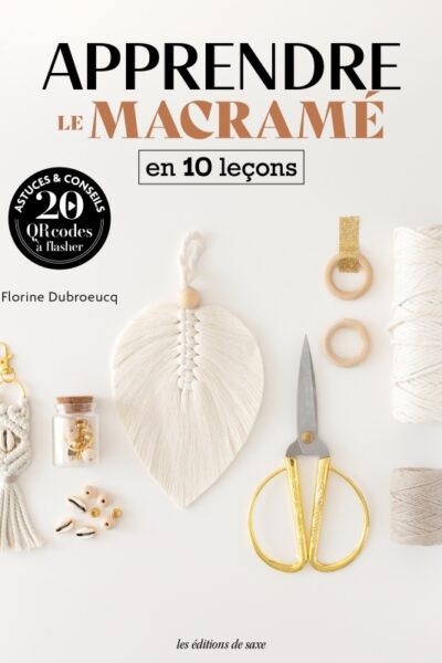 APPRENDRE LE MACRAME EN 10 LECONS