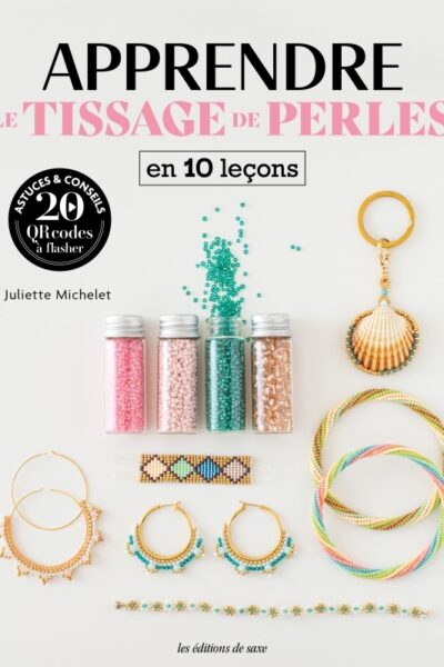 APPRENDRE LE TISSAGE DE PERLES EN 10 LECONS
