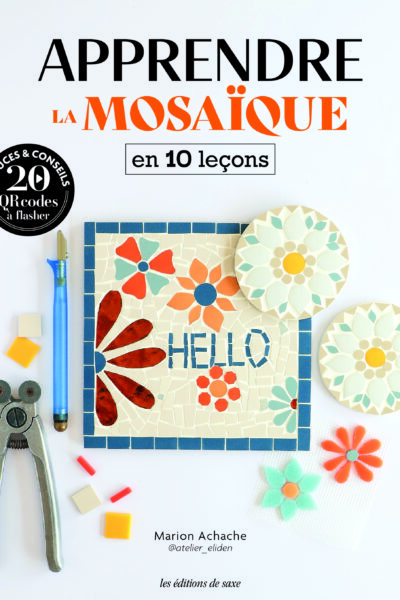 APPRENDRE LA MOSAÏQUE EN 10 LECONS
