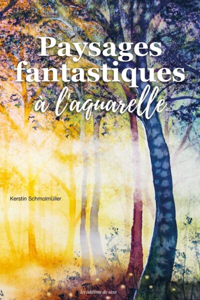 PAYSAGES FANTASTIQUES A L'AQUARELLE