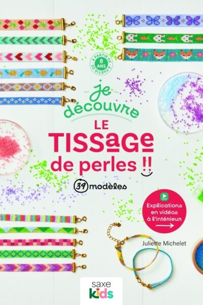 JE DECOUVRE LE TISSAGE DE PERLES