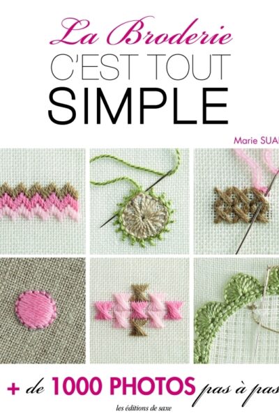 LA BRODERIE C'EST TOUT SIMPLE