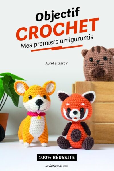 OBJECTIF CROCHET : MES PREMIERS AMIGURUMIS