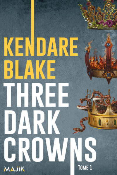 THREE DARK CROWNS - T01 - THREE DARK CROWNS