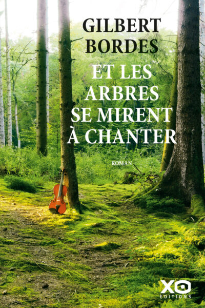 ET LES ARBRES SE MIRENT A CHANTER