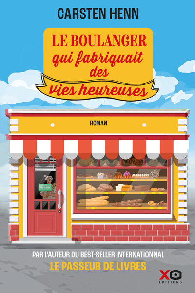 LE BOULANGER QUI FABRIQUAIT DES VIES HEUREUSES