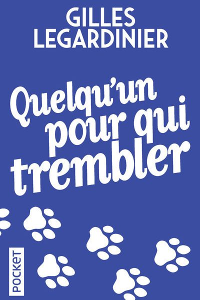 QUELQU'UN POUR QUI TREMBLER
