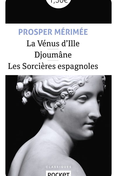 LA VENUS D'ILLE SUIVIE DE DJOUMANE ET LES SORCIERES ESPAGNOLES