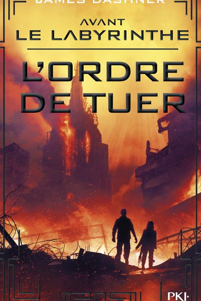 T4 AVANT LE LABYRINTHE L'ORDRE DE TUER