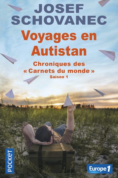 VOYAGES EN AUTISTAN SAISON 1 CHRONIQUES DES "CARNETS DU MONDE"