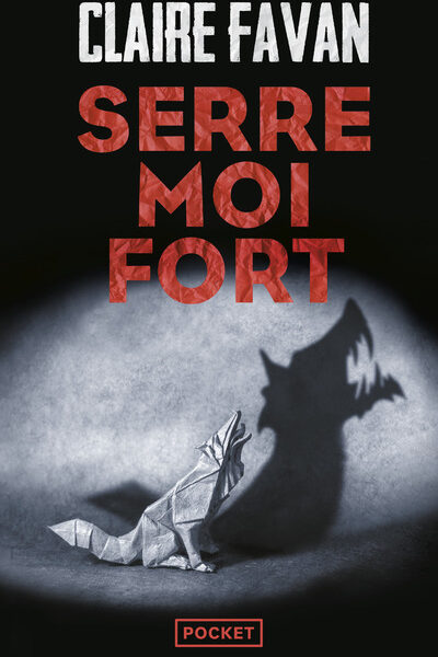 SERRE-MOI FORT