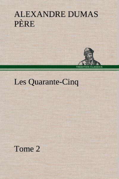 IAD LES QUARANTE-CINQ  TOME 2