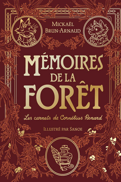 MEMOIRES DE LA FORÊT - TOME 2 - LES CARNETS DE CORNELIUS RENARD