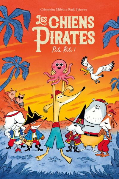 LES CHIENS PIRATES T05 PILI PILI !