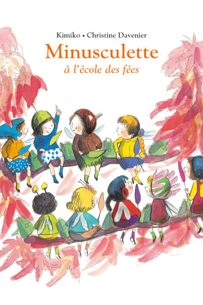 MINUSCULETTE A L'ECOLE DES FEES