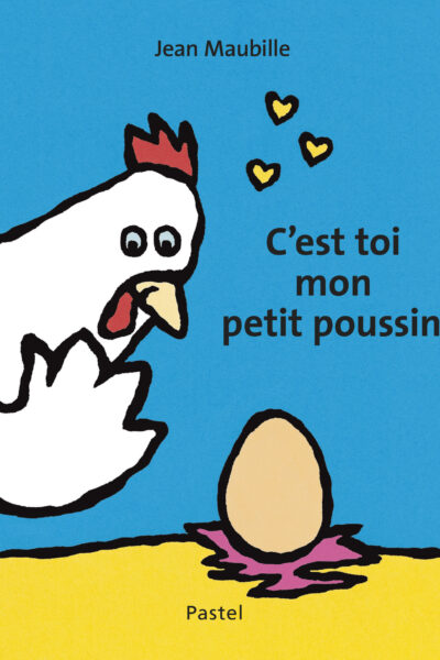 C'EST TOI MON PETIT POUSSIN ?