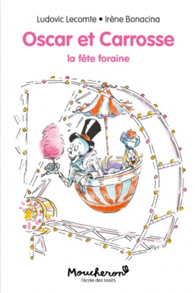 OSCAR ET CARROSSE - LA FETE FORAINE